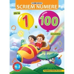 Scriem Numere de la 1 la 100 cu activitǎți